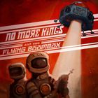 No More Kings - And The Flying Boombox