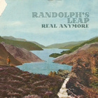 Randolph's Leap - Real Anymore (CDS)