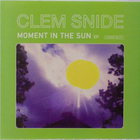 Clem Snide - Moment In The Sun (EP)