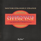 Dr. Strangely Strange - Alternative Medicine