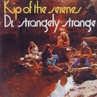 Dr. Strangely Strange - Kip Of The Serenes (Remastered 2002)