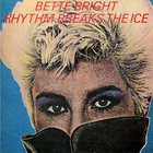 Bette Bright - Rhythm Breaks The Ice (Vinyl)
