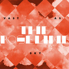 The Roseline - Vast As Sky