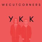 We Cut Corners - Ykk (CDS)