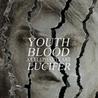 Youth Blood & Lucifer (CDS)