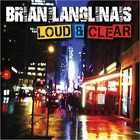 Brian Langlinais - Loud & Clear