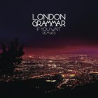 London Grammar - If You Wait: Remixes (EP)