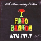 Pato Banton - Never Give In (20Th Anniversary Edition)