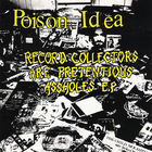 Poison Idea - Record Collectors Are Pretentious Assholes (Vinyl)
