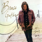 Bruce Guthro - Of Your Son