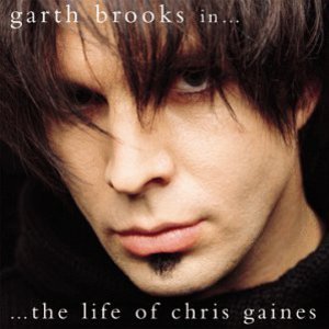 Garth Brooks In...The Life Of Chris Gaines