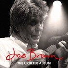 Joe Brown - The Ukulele Album