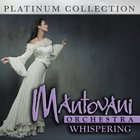 Mantovani Orchestra - Whispering