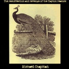 Michael Chapman - The Resurrection And Revenge Of The Clayton Peacock