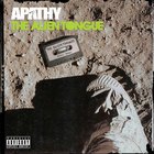 Apathy - The Allien Tongue