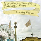 Candy Hearts - Everything's Amazing & Nobody's Happy