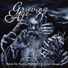 Grieving Age - Merely The Fleshless We And The Awed Obsequy CD1