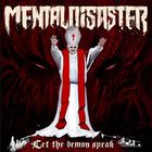 Mental Disaster - Let The Demon Speak