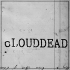 Odd Nosdam - Clouddead