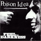 Poison Idea - Feel The Darkness