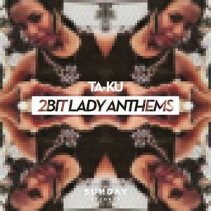2Bit Lady Anthems (CDS)