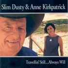 Slim Dusty - Travellin' Still...Always Will