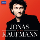 Jonas Kaufmann - It's Me - Jonas Kaufmann: Opera Arias CD1