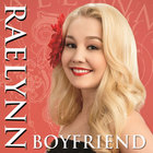 RaeLynn - Boyfriend (CDS)