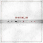 Bizzle - Same Love (CDS)