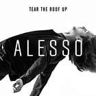 Alesso - Tear The Roof Up (CDS)