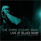 The Chris O'Leary Band - Live At Blues Now!