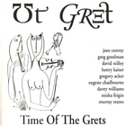 Ut Gret - Time Of The Grets