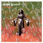 Fertile Ground - Remixed