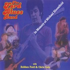 Ford Blues Band - In Memory Of Michael Bloomfield