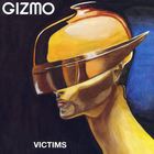 Gizmo - Victims (Vinyl)