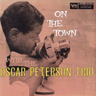 Oscar Peterson Trio - On The Town With The Oscar Peterson Trio (Remastered 2001)