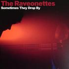 The Raveonettes - Sometimes They Drop By (EP)