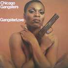 Chicago Gangsters - Gangster Love (Vinyl)