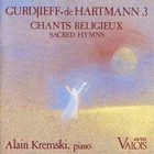 Alain Kremski - Gurdjieff · De Hartmann, Vol. 3 - Chants Religieux