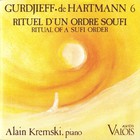 Alain Kremski - Gurdjieff · De Hartmann, Vol. 6 - Ritual D'un Ordre Soufi