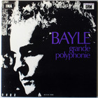 Francois Bayle - Grande Polyphonie (Vinyl)