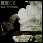 Neroche - Blue Tomorrows