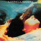 Antonella Ruggiero - Libera