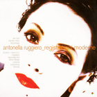 Antonella Ruggiero - Registrazioni Moderne