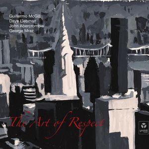 The Art Of Respect (With Dave Liebman, John Abercrombie & George Mraz)