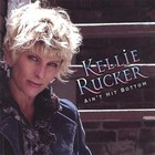 Kellie Rucker - Ain't Hit Bottom