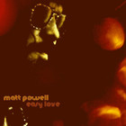 Matt Powell - Easy Love