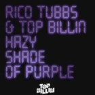 Top Billin - Hazy Shade Of Purple (With Rico Tubbs) (CDS)