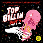 Top Billin - Tales From Top Billin' Vol. 2