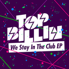 Top Billin - We Stay In The Club (EP)